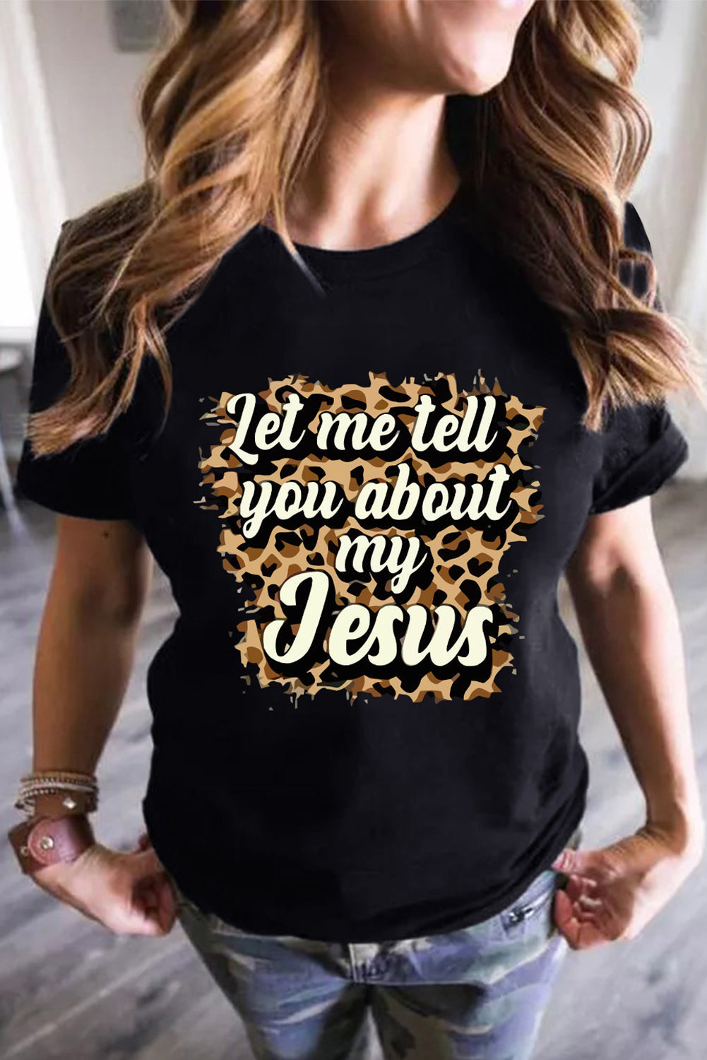 Let Me Tell You About My Jesus Leopard Graphic Tee